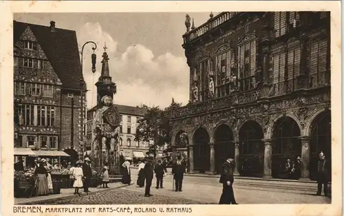 Bremen Stadtteilansicht mit Roland, Marktplatz Café u. Rathaus 1910