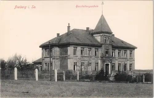 Ansichtskarte Freiberg (Sachsen) Landwirtschaftliche Haushaltschule 1913