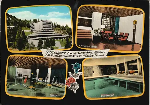 Ansichtskarte Turracherhöhe 4 Bild Ferienhotel Innen u. außen 1968