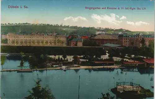 Ansichtskarte Döbeln Bürgergarten und Kaserne d. 11. Inf.-Rgts. No. 139 1913