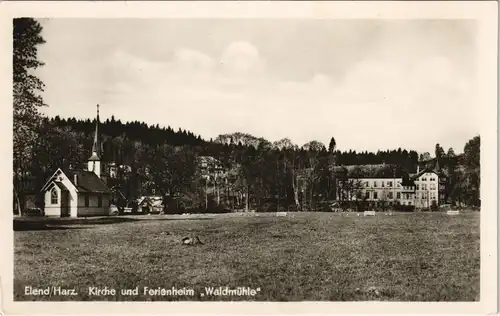 Ansichtskarte Elend (Harz) Kirche und Ferienheim Waldmühle DDR AK 1953
