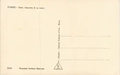 Cartoline Pompei Scavi. Impronta di un uomo 1940