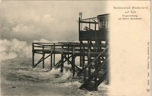 Westerland-Gemeinde Sylt Wogenandrang bei Beiers Strandhalle 1904