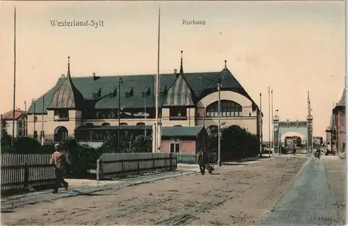 Ansichtskarte Westerland-Gemeinde Sylt Straßenpartie, Tor - Kurhaus 1908