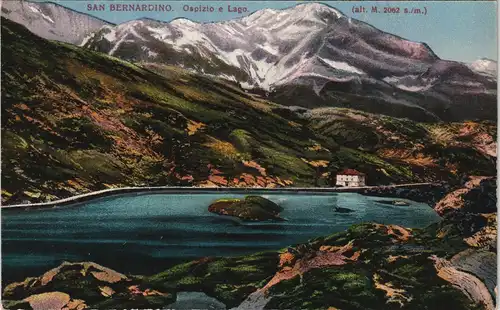 Cartoline .Italien Italia SAN BERNARDINO. Ospizio e Lago. 1912