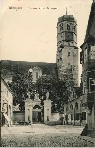 Ansichtskarte Dillingen a. d. Donau Schloß (Haupteingang) 1913