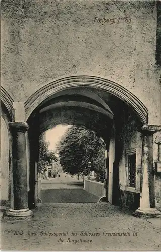 Ansichtskarte Freiberg (Sachsen) Durchblick Portal auf die Burgstraße 1911