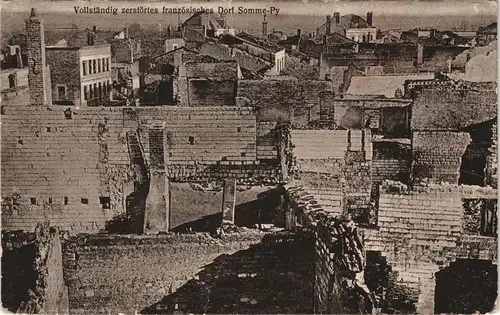 Somme Py  Vollständig zerstörtes französisches Dorf 1. WK Grande Guerre I. 1916