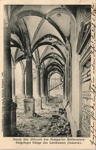 Stuttgart Abbruch des  Hoftheaters freigelegte Gänge Lusthauses (Inneres). 1905
