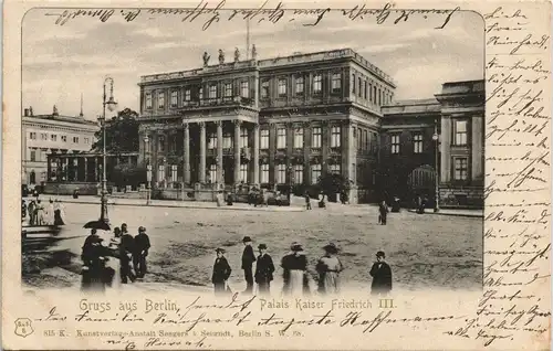 Ansichtskarte Berlin Straßenpartie Palais Kaiser Friedrich III 1902