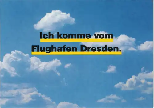 Klotzsche-Dresden Ich komme vom Flughafen Dresden (Reklame-Spruch) 2000