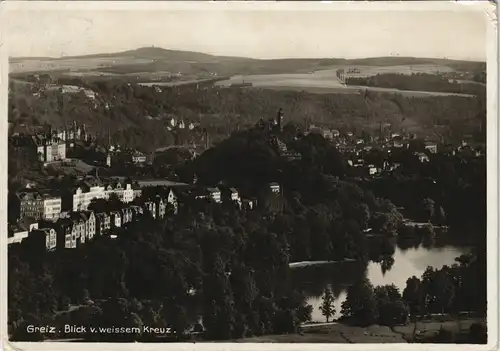 Ansichtskarte Greiz Blick vom weissen Kreuz 1933