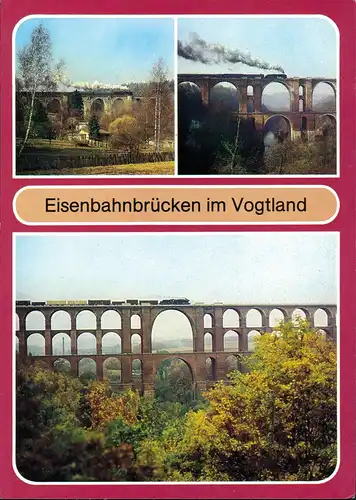 Netzschkau (Vogtland) Syratalbrücke, Elstertalbrücke, Göltzschtalbrücke 1984