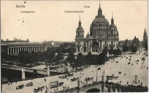 Ansichtskarte Mitte-Berlin Berliner Dom, Schlossbrücke, Lustgarten 1917