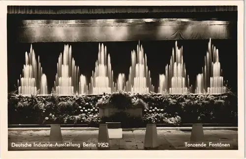 Ansichtskarte Berlin Deutsche Industrie-Ausstellung Tanzende Fontänen 1952