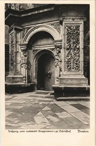 Ansichtskarte Innere Altstadt-Dresden Residenzschloß - Portal - Aufgang 1928
