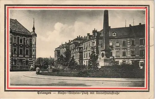 Ansichtskarte Erlangen Universitätsstraße Kaiser-Wilhelm-Platz 1915