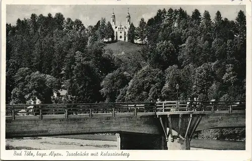 Ansichtskarte Bad Tölz Isarbrücke mit Kaluarienberg 1955