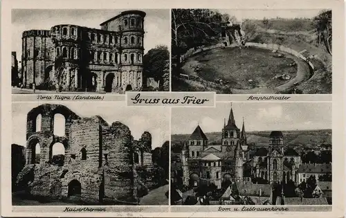 Trier Mehrbildkarte mit Porta Nigra, Amphitheater, Kaiserthermen, Dom 1950