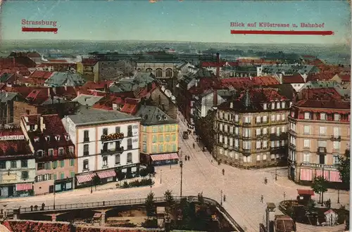 CPA Straßburg Strasbourg Küßstraße und Bahnhof 1913