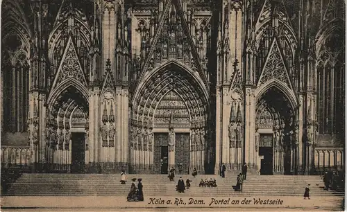 Ansichtskarte Köln Dom Portal an der Westseite 1910