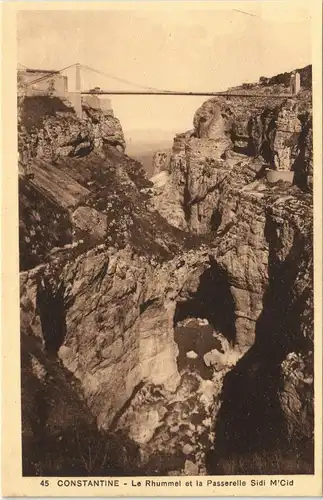 Constantine قسنطينة Le Rhummel et la Passerelle Sidi M'Cid 1910