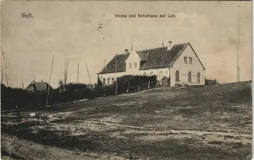 Ansichtskarte List auf Sylt Kirche und Schulhaus gel. Feldpost 1915