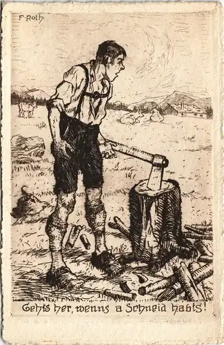 Ansichtskarte  Mann beim Holzspalten - Gehts her, wenns a Schneid habts 1909