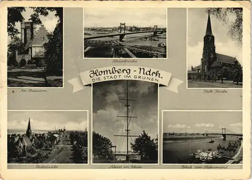 Homberg-Duisburg Mehrbild-AK mit Rhein-Brücke, Kath. Kirche, Hebeturm uvm. 1957