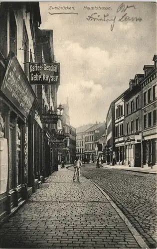 Ansichtskarte Zweibrücken Hauptstraße, Kaffee-Geschäft Kayser 1911