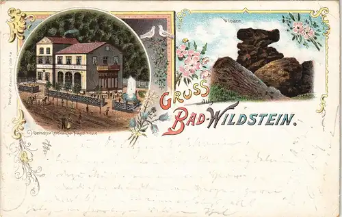 Litho AK Bad Wildstein Mehrbild-Litho-AK mit Gasthof u. Wildstein Felsten 1899