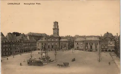 Charleville-Mézières Charleville-Mézières Herzoglicher Platz. Straßenbahn 1915