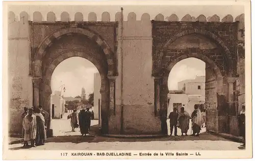 Kairouan القيروان 1 BAB.DJELLADINE - Entrée de la Ville Sainte - LL 1922