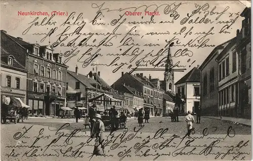 Ansichtskarte Neunkirchen (Saar) Oberer Markt, belebt - Geschäfte 1908