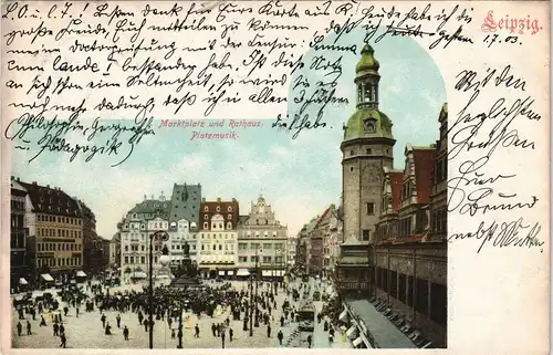 Ansichtskarte Leipzig Markt und Rathaus - Platzmusik 1903