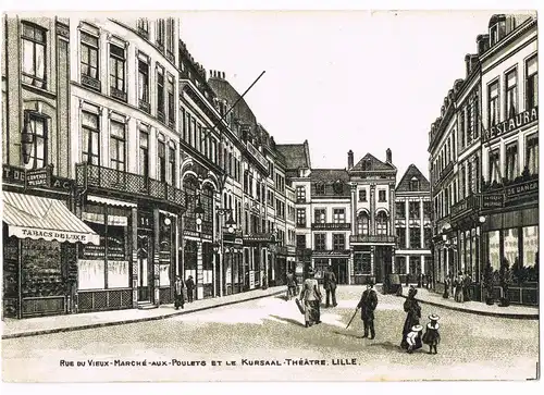 Lille RUE DU VIEUX-MARCHÉ-AUX-POULETS ET LE KURSAAL THÉÂTRE 1910