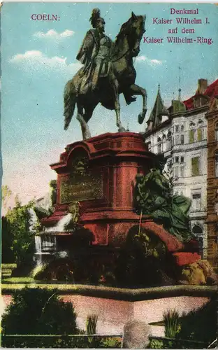 Ansichtskarte Köln Kaiser Wilhelm-Ring. Denkmal Kaiser Wilhelm I. 1914