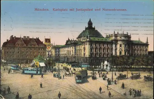 Ansichtskarte München Karlsplatz mit Justizpalast und Nornenbrunnen. 1924