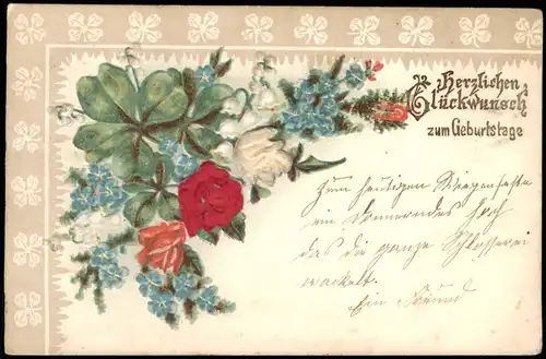 Glückwunsch Geburtstag Birthday Rosen  Kleeblattstraus 1905 Prägekarte