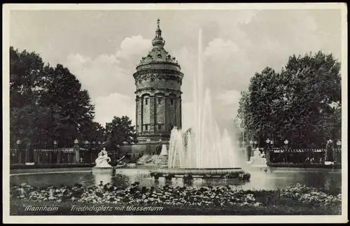 Ansichtskarte Mannheim Friedrichsplatz und Wasserturm 1939
