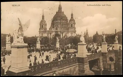 Ansichtskarte Mitte-Berlin Schlossbrücke (Marx-Engels-Brücke ) u. Dom 1913