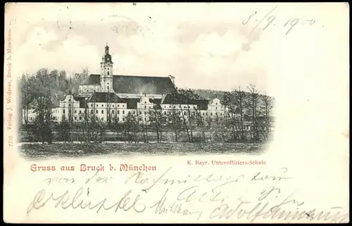 Ansichtskarte Bruck bei München K. Bayr. Unteroffiziers-Schule 1900