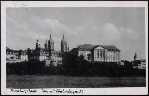 Ansichtskarte Naumburg (Saale) Dom u. Oberlandesgericht 1940  gel. Stempel 1955