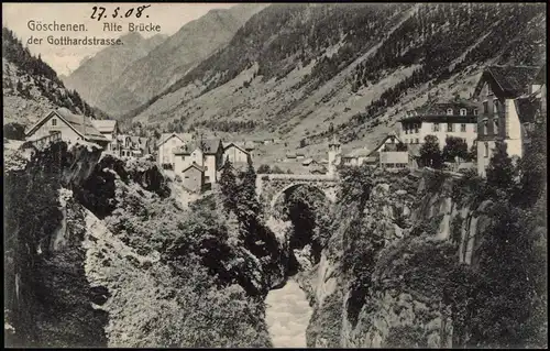 Ansichtskarte Göschenen Alte Brücke der Gotthardstrasse 1908