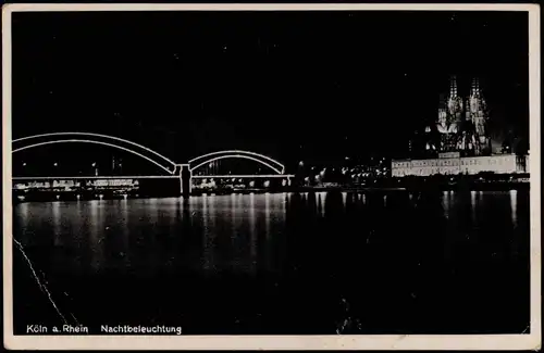 Ansichtskarte Köln Dom und Brücke - Nachtbeleuchtung 1932