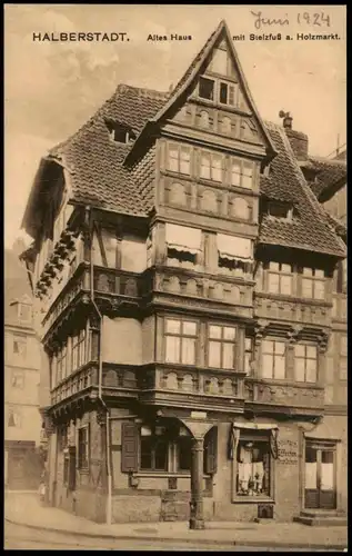 Ansichtskarte Halberstadt Altes Haus mit Sielzfuß a. Holzmarkt. 1924