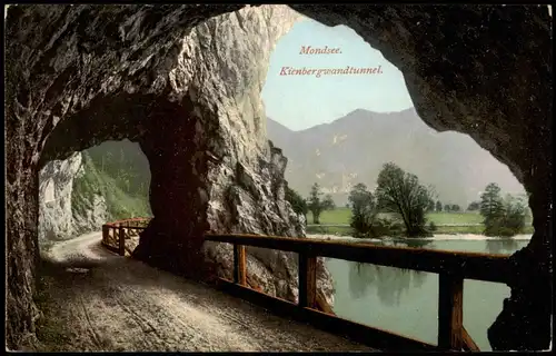 Ansichtskarte Mondsee Kienbergwandtunnel. 1913