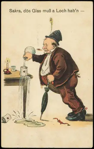 Sakra, dös Glas muß a Loch hab'n Humor-Karte Trinker & Trinken 1910