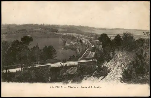 CPA Poix POIX - Viaduc et Route d'Abbeville 1910