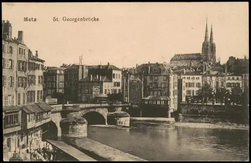 CPA Metz Partie an der St. Georgenbrücke 1918